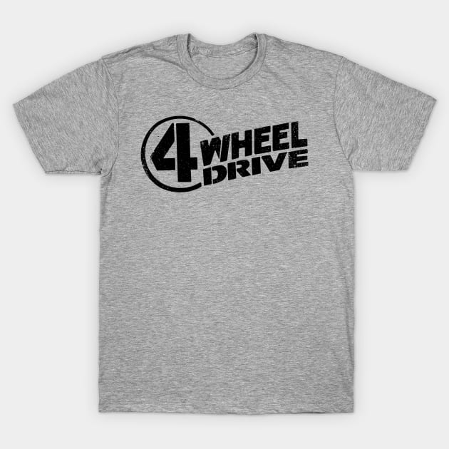 Vintage Black & Distressed 4 Wheel Drive Logo T-Shirt T-Shirt T-Shirt by Drafted Offroad